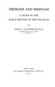 Cover of: Midrash and Mishnah: a study in the early history of theHalakhah