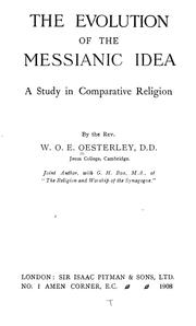 Cover of: The evolution of the Messianic idea by Oesterley, W. O. E.