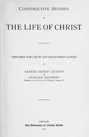 Cover of: Constructive studies in the life of Christ: prepared for use in advanced Bible classes