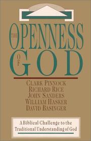 Cover of: The openness of God: a biblical challenge to the traditional understanding of God
