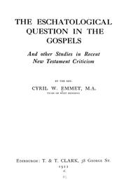 Cover of: The eschatological question in the Gospels: and other studies in recent New Testament criticism