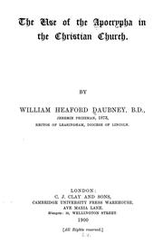 Cover of: The use of the Apocrypha in the Christian church by William Heaford Daubney