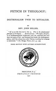 Cover of: Fetich in theology by John Miller