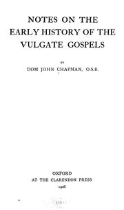 Cover of: Notes on the early history of the Vulgate Gospels by John Chapman