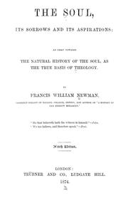 Cover of: The soul: its sorrows and its aspirations; an essay towards the natural history of the soul, as the true basis of theology