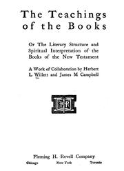 Cover of: The teachings of the Books: or, The literary structure and spiritual interpretation of the books of the New Testament ...