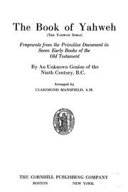 Cover of: The book of Yahweh (The Yahwist Bible): fragments from the primitive document in seven early books of the Old Testament