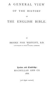 Cover of: A general view of the history of the English Bible by Brooke Foss Westcott