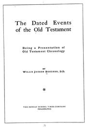 Cover of: The dated events of the Old Testament; being a presentation of Old Testament chronology by Willis Judson Beecher