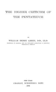Cover of: The higher criticism of the Pentateuch by William Henry Green
