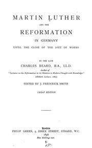 Cover of: Martin Luther and the reformation in Germany until the close of the Diet of Worms by Charles Beard