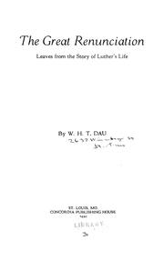 Cover of: The great renunciation: leaves from the story of Luther's life