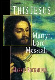 Cover of: This Jesus: martyr, Lord, Messiah