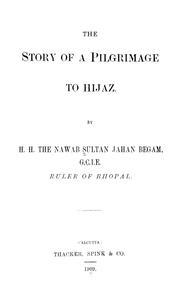 Cover of: The story of a pilgrimage to Hijaz
