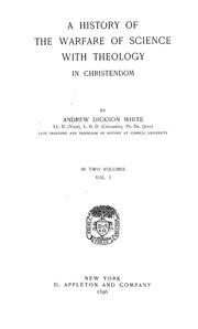 Cover of: A history of the warfare of science with theology in Christendom by Andrew Dickson White