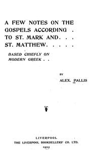 Cover of: A few notes on the Gospels according to St. Mark and St. Matthew by Alexandros Palles