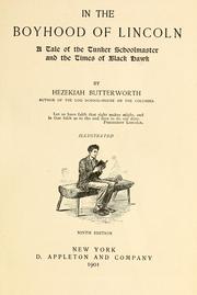 Cover of: In the boyhood of Lincoln: a tale of the Tunker schoolmaster and the times of Black Hawk