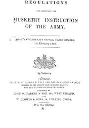Cover of: Regulations for conducting the musketry instruction of the Army