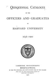 Cover of: Quinquennial catalogue of the officers and graduates of Harvard university, 1636-1900