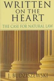 Cover of: Written on the heart: the case for natural law