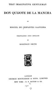 Cover of: That imaginative gentleman Don Quixote de la Mancha by Miguel de Cervantes Saavedra