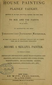 Cover of: House painting plainly taught. | 