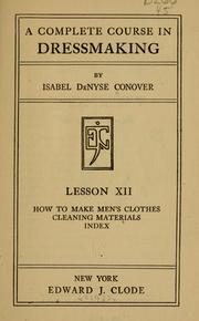 Cover of: A complete course in dressmaking: How to Make Men's Clothes , Cleaning Materials, Index
