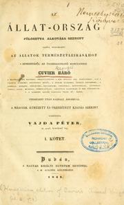 Cover of: Az állat-ország fölosztva alkotása szerint by Baron Georges Cuvier