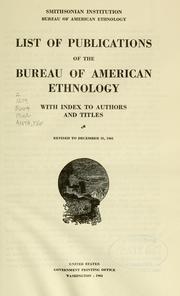 Cover of: List of publications of the Bureau of American Ethnology by Smithsonian Institution. Bureau of American Ethnology