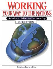 Cover of: Working Your Way to the Nations: A Guide to Effective Tentmaking