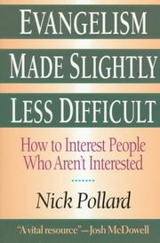 Cover of: Evangelism made slightly less difficult by Nick Pollard