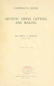 Cover of: Casneau's guide for artistic dress cutting and making