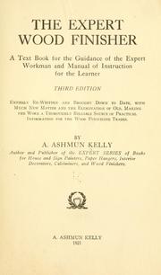 Cover of: The expert wood finisher | A. Ashmun Kelly