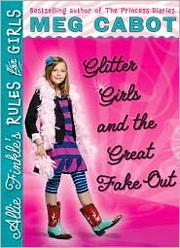 Cover of: Glitter Girls and the Great Fake Out by Meg Cabot, Meg Cabot