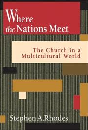 Cover of: Where the nations meet by Stephen A. Rhodes