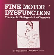 Cover of: Fine Motor Dysfunction by Kristin Johnson Levine