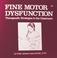 Cover of: Fine Motor Dysfunction