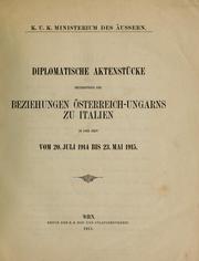 Cover of: Diplomatische Aktenstücke betreffend die Beziehungen Österreich-Ungarns zu Italien in der Zeit vom 20. Juli 1914 bis 23. Mai 1915.