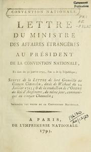 Cover of: Lettre du ministre des Affaires étrangères au président de la Convention Nationale: En date du 30 janvier 1793, l'an 2 de la République