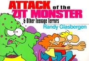 Cover of: Attack of the zit monster & other teenage terrors