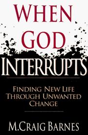 Cover of: When God interrupts by M. Craig Barnes