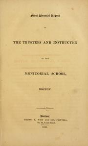 Cover of: First biennial report of the trustees and instructor of the Monitorial School, Boston.