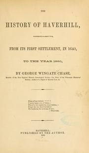 Cover of: The history of Haverhill, Massachusetts, from its first settlement, in 1640, to the year 1860 ...