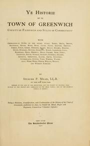 Cover of: Ye historie of ye town of Greenwich, county of Fairfield and state of Connecticut | Spencer Percival Mead