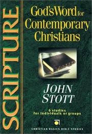 Cover of: Scripture: God's Word for Contemporary Christians  by John R. W. Stott, Scott Hotaling
