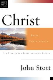 Cover of: Christ: Basic Christianity : 6 Studies for Individuals or Groups (Christian Basics Bible Studies)