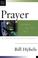 Cover of: Prayer: Too Busy Not to Pray 