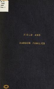 Cover of: Some of the ancestors and the children of Anna Hall Field, wife of Comfort Hardon, esq., sometime civil justice in Berkeley co., W. Va. ...