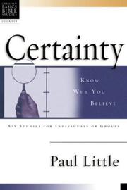 Cover of: Certainty: Know Why You Believe (Christian Basics Bible Studies Series)