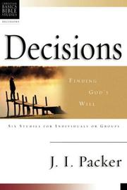 Cover of: Decisions: Finding God's Will  by J. I. Packer, Dale Larsen, Sandy Larsen